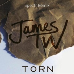 James TW - Torn [Spectr Remix]