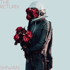 Shiwan - The Return (Freestyle)