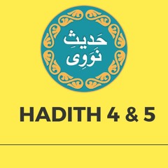 Explanation of An Nawawî's 40 Hadith - 10 Apr '15- شرح الأربعين النووية  - Hadith 4&5