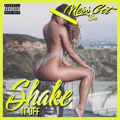 NessGotEm - Shake It Off