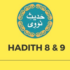 Explanation of An Nawawî's 40 Hadith - 01 May '15- شرح الأربعين النووية  - Hadith 8&9