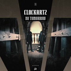 Clockartz - No Tomorrow