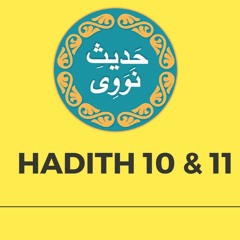 Explanation of An Nawawî's 40 Hadith - 08 May '15- شرح الأربعين النووية  - Hadith 10&11