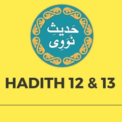 Explanation of An Nawawî's 40 Hadith - 15 May '15- شرح الأربعين النووية  - Hadith 12&13