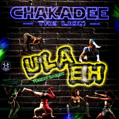 Chaka Dee- Ula Eh