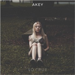 Akey - So True