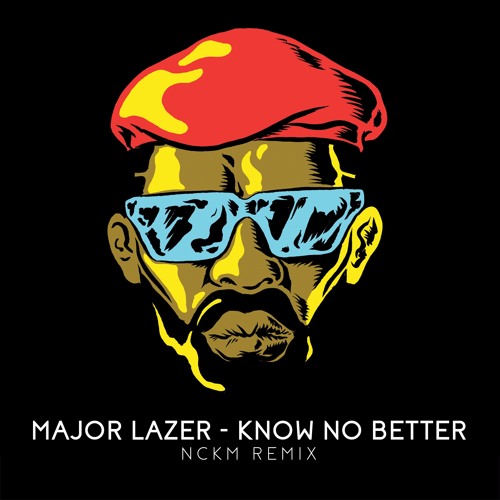 Major Lazer - Know No Better (NCKM Remix)(Free Download)