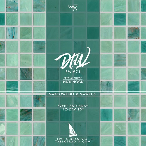 Darker Than Wax FM #74 ft. Nick Hook • 10th June 2017