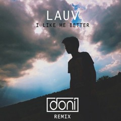 Lauv - I Like Me Better (DONI Remix)