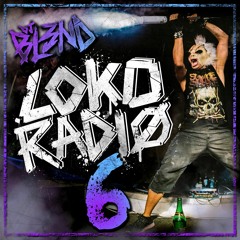 LOKO RADIO VOL. 6 - DJ BL3ND