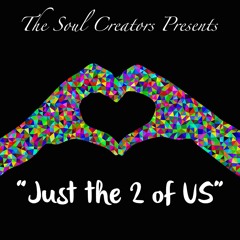 The Soul Creators - Just the 2 of Us (Instrumental)