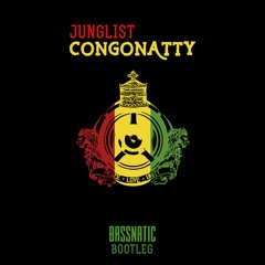 Junglist - Congonatty (Bassnatic Bootleg) FREE DOWNLOAD!