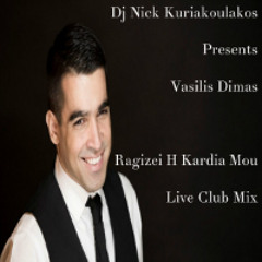Dj Nick Kyriakoulakos Pres. Vasilis Dimas - Ragizei H Kardia Mou (Live Club Mix)