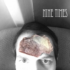 Nine Times (Demo)