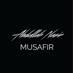 Abdullah Nasir | Musafir Cover | Atif Aslam | Sweetiee Weds NRI