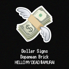 Ft. Dopamean Brick - Dollar Signs (remix)