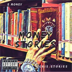 Outro ( Still Got Faith) E Money & Cris Stories