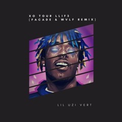 Lil Uzi Vert - XO TOUR Llif3 (Facade & WVLF Remix)