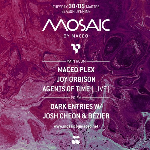 Agents Of Time @ Mosaic By Maceo, Ibiza 30.05.17