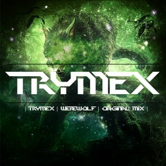 Trymex - Werewolf (Original Mix)