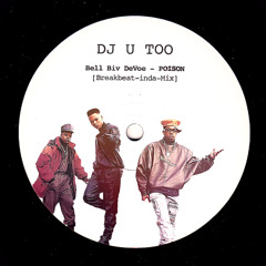 BBD ~ POISON  (DJ U Too Breakbeat-inda-Mix) [free dl]