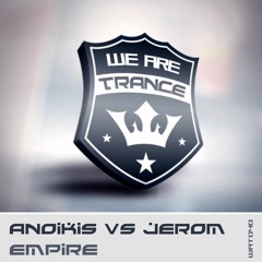 Anoikis vs. Jerom - Empire (Original Mix) [We Are Trance - Bonzai Music]