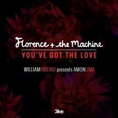 Florence the machine - you got the love ( William Ribeiro Presents Amon Lima ) Soundclound