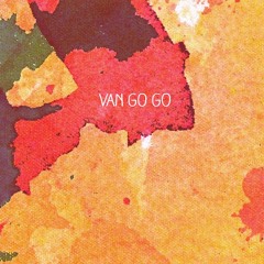01 VAN GO GO - CRAZY NEW