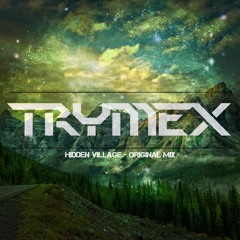 Trymex - Hidden Village (Original Mix)