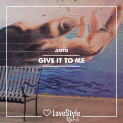 Anto - Give It To Me (Radio Mix) | ★OUT NOW★