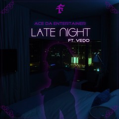 Late Night ft. Vedo