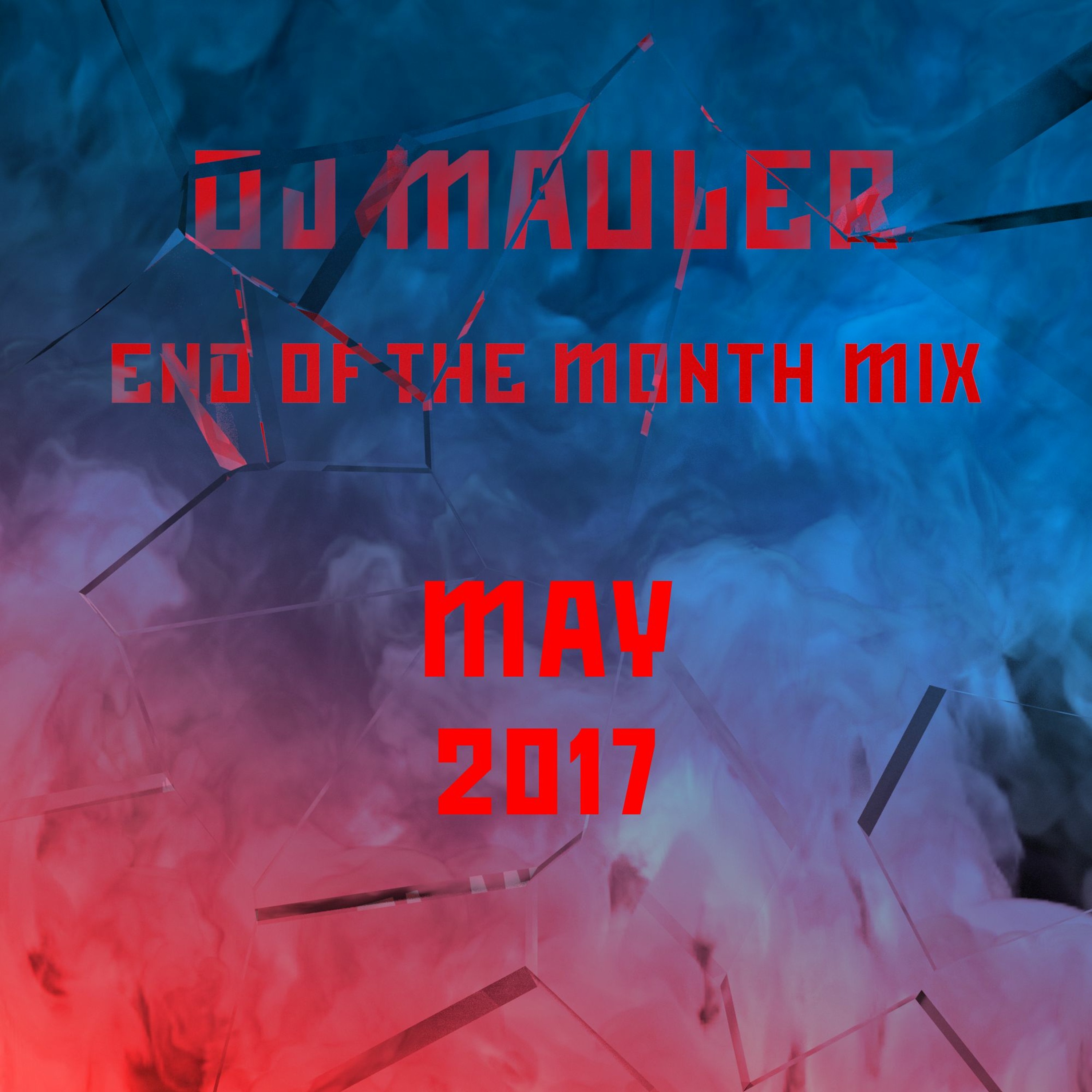 DJ Mauler - End Of The Month May Mix 2017 (LSE 365) episode artwork