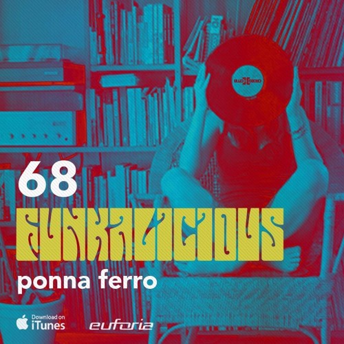 FUNKALICIOUS 068 - Ponna Ferro