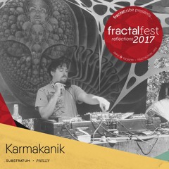 Ep. 4 - Karmakanik - Fractalfest 2017 minimix