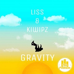 LiSS & Kiwipz - Gravity [FREE DOWNLAND]