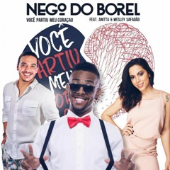 Nego Do Borel - Você Partiu Meu Coração (Telmo F. Remix )