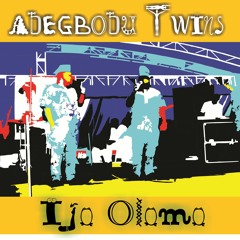 Adegbodu Twins - Ijo Olomo