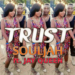 Souljah - Trust ft. Jay Queen