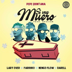Farruko Ft. Ñengo Flow, Lary Over, Darell - Si Me Muero
