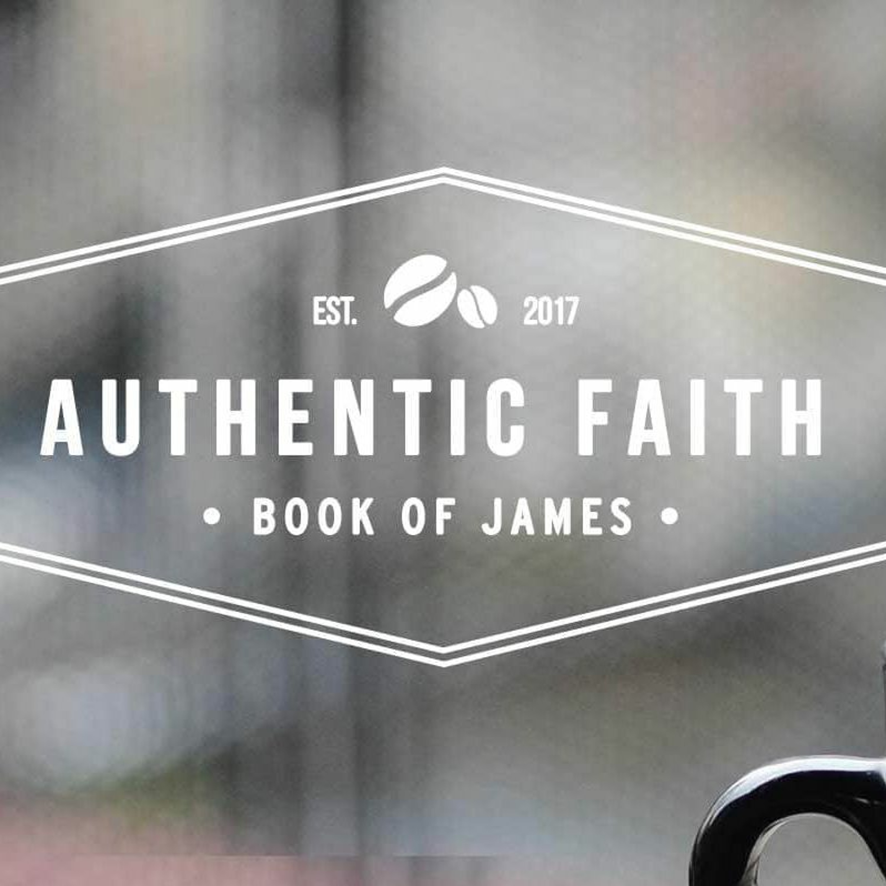 James 2 - Authentic Faith - 'Faith That Works' (4th June 2017) - Mark Roberts episode artwork