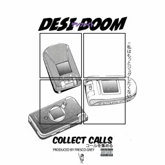 Collect Calls - Desi Doom