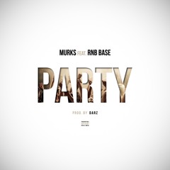 PARTY (Feat. Rnb Base) [Prod. By Darz]