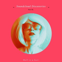 Soundcloud Discoveries Part XL