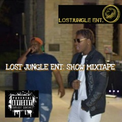 LOST JUNGLE ENT. SHOW MIXTAPE