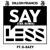 Artwork for Dillon Francis - Say Less (ft. G - Eazy)[TBX REMIX]