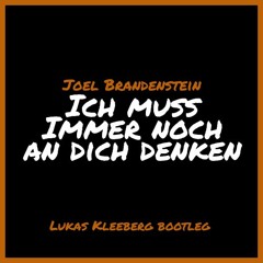 Joel Brandenstein  - Ich Muss Immer An Dich Denken (Kleeberg Bootleg Edit)