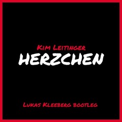 Kim Leitinger - Herzchen (Lukas Kleeberg & Mateyo Bootleg)