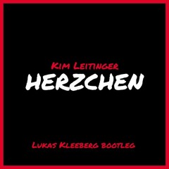 Kim Leitinger - Herzchen (Lukas Kleeberg & Mateyo Bootleg)