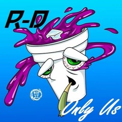 Only Us (Prod. By Kray Kobain)