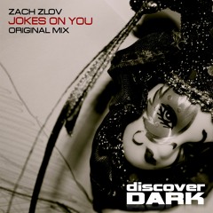 Zach Zlov - Joke's On You (Original Mix) TEASER